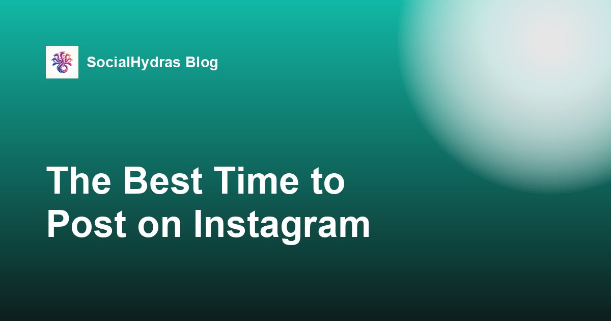 The Best Time to Post on Instagram in 2026 (By Day & Niche)